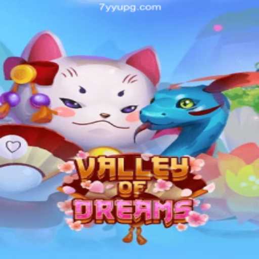 Discover the Magic: ValleyofDreams on 7YYU.com